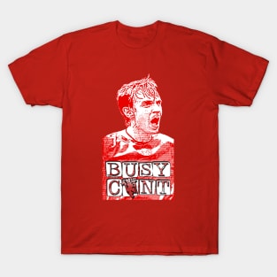 Mancs Gone Mad - Gary Neville - BUSY C#NT! T-Shirt